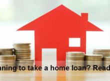 Planning to take a home loan? Read on!